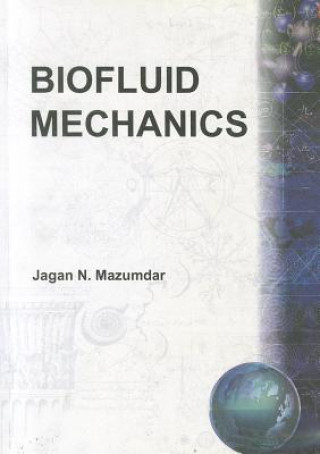 Kniha Biofluid Mechanics J. Mazumdar
