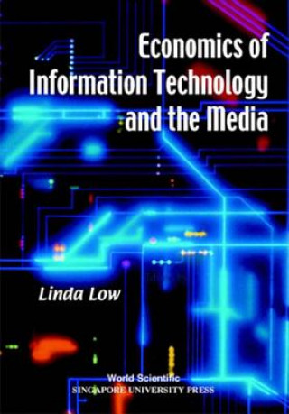 Knjiga Economics Of Information Technology And The Media Linda Low