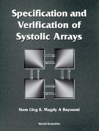 Knjiga Specification And Verification Of Systolic Arrays Magdy A. Bayoumi