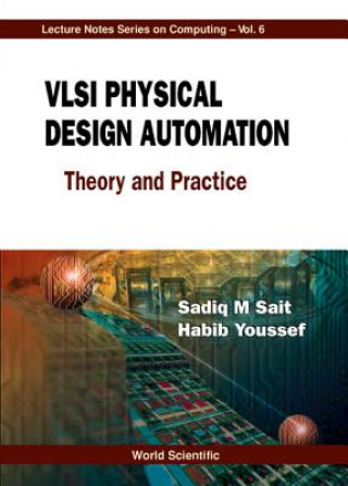Könyv Vlsi Physical Design Automation: Theory And Practice Sadiq M. Sait