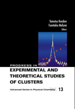 Kniha Progress In Experimental And Theoretical Studies Of Clusters 