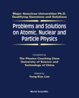 Knjiga Problems And Solutions On Atomic, Nuclear And Particle Physics Lim Yung Kuo