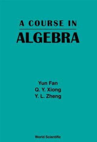 Könyv Course In Algebra, A Y. Fan