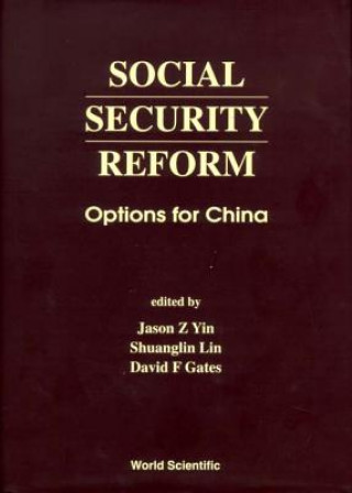 Carte Social Security Reform: Options For China 