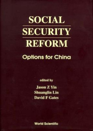 Книга Social Security Reform: Options For China 