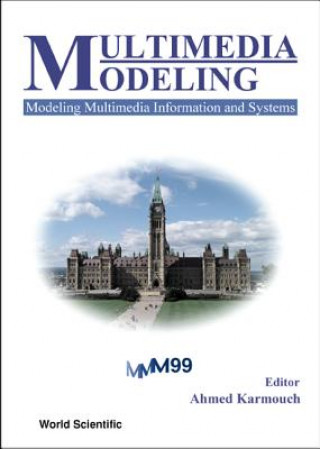 Knjiga Multimedia Modeling, Modeling Multimedia Information And Systems - Proceedings Of The First International Workshop KARMOUCH AHMED