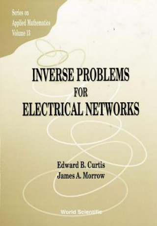 Carte Inverse Problems For Electrical Networks Edward B. Curtis