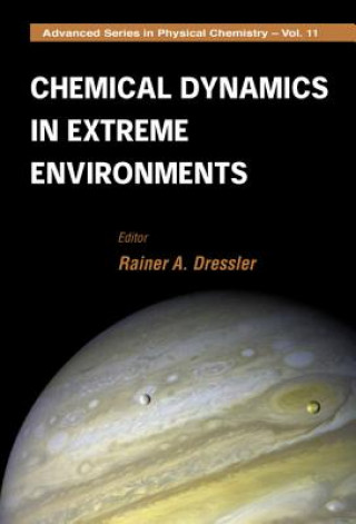 Kniha Chemical Dynamics In Extreme Environments 