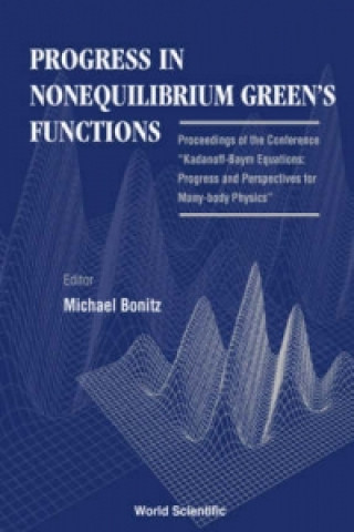 Könyv Progress In Nonequilibrium Green's Functions - Proceedings Of The Conference "Kadanoff-baym Equations: Progress And Perspectives For Many-body Physics 