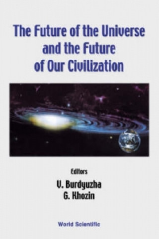 Książka Future of the Universe and the Future of Our Civilization V. Burdyuzha