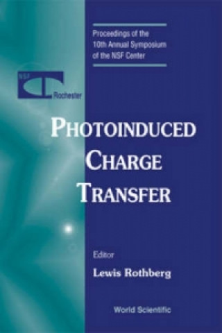 Carte Photoinduced Charge Transfer - Proceedings Of The 10th Annual Symposium Of The Nsf Center 