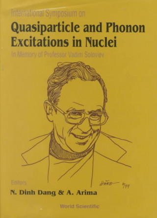 Książka Quasiparticle And Phonon Excitations In Nuclei (Soloviev 99): In Memory Of Professor Vadim Soloviev (1925-1998) 