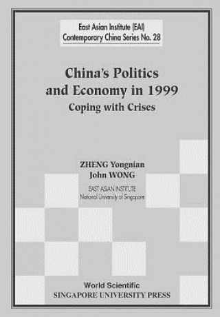 Book China's Politics And Economy In 1999: Coping With Crises Yongnian Zheng