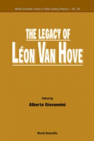 Kniha Legacy Of Leon Van Hove, The 