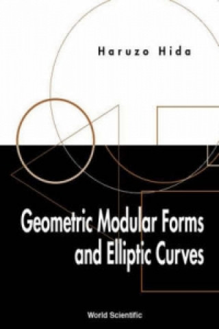 Carte Geometric Modular Forms and Elliptic Curves Haruzo Hida
