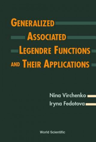 Книга Generalized Associated Legendre Functions And Their Applications Nina Virchenko