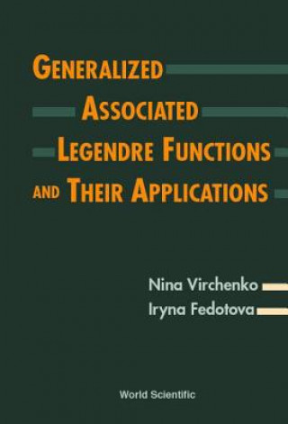 Kniha Generalized Associated Legendre Functions And Their Applications Nina Virchenko