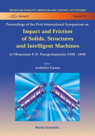 Könyv Impact & Friction Of Solids, Structures & Machines: Theory & Applications In Engineering & Science, Intl Symp 