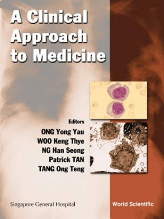 Knjiga Clinical Approach to Medicine Han Seong Ng