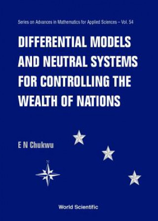 Kniha Differential Models And Neutral Systems For Controlling The Wealth Of Nations E.N. Chukwu