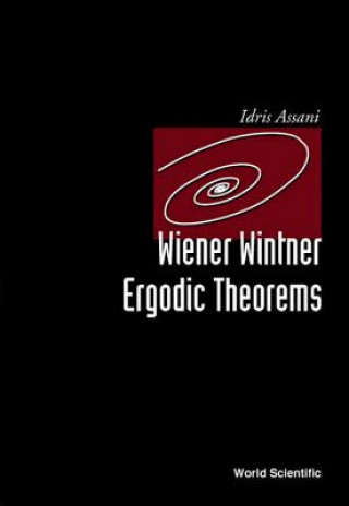 Livre Wiener Wintner Ergodic Theorems Idris Assani