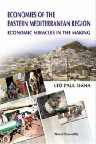 Książka Economies Of The Eastern Mediterranean Region: Economic Miracles In The Making Leo Paul Dana