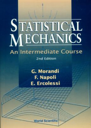 Kniha Statistical Mechanics: An Intermediate Course (2nd Edition) Giuseppe Morandi