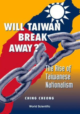Kniha Will Taiwan Break Away Ching Cheong