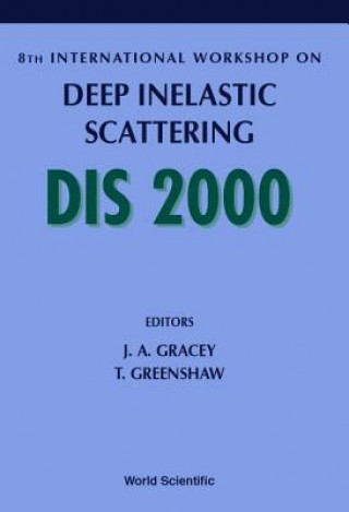 Carte Deep Inelastic Scattering - Proceedings Of The 8th International Workshop John A. Gracey