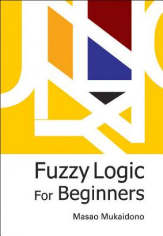 Carte Fuzzy Logic For Beginners Masao Mukaidono