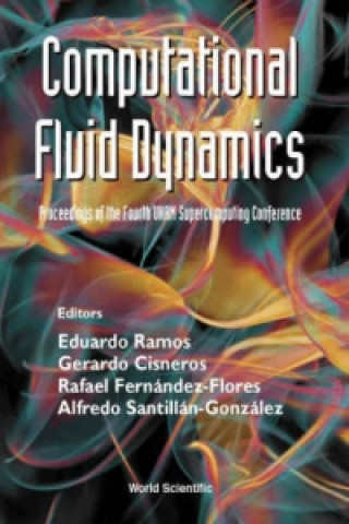 Книга Computational Fluid Dynamics - Proceedings Of The Fourth Unam Supercomputing Conference 