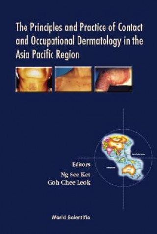 Könyv Principles And Practice Of Contact And Occupational Dermatology In The Asia-pacific Region, The Goh Chee Leok