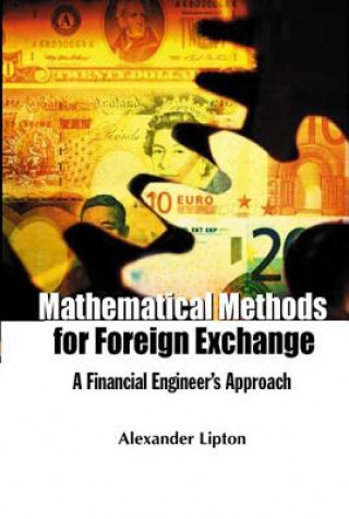 Carte Mathematical Methods For Foreign Exchange: A Financial Engineer's Approach Alexander Lipton