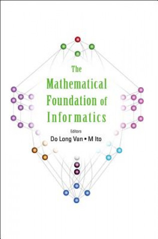Carte Mathematical Foundation Of Informatics, The - Proceedings Of The Conference Ito Masami