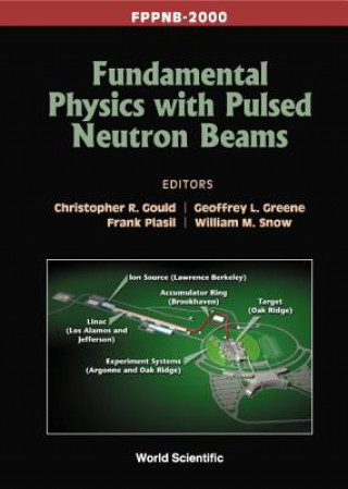 Kniha Fundamental Physics With Pulsed Neutron Beams (Fppnb 2000) 