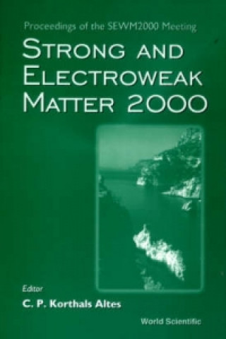 Könyv Strong And Electroweak Matter 2000 - Proceedings Of The Sewm2000 Meeting 