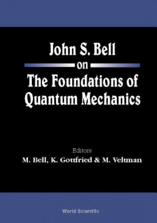 Könyv John S Bell On The Foundations Of Quantum Mechanics John S. Bell