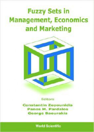 Kniha Fuzzy Sets In Management, Economics And Marketing Constantin Zopounidis