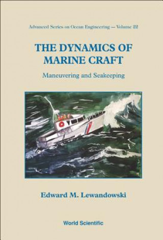 Książka Dynamics Of Marine Craft, The: Maneuvering And Seakeeping Edward M. Lewandowski