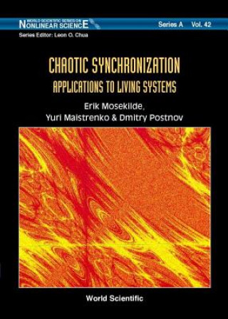 Книга Chaotic Synchronization: Applications To Living Systems Erik Mosekilde