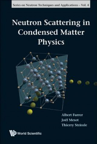 Kniha Neutron Scattering In Condensed Matter Physics Albert Furrer