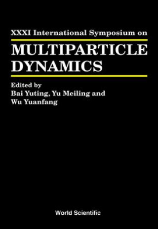 Książka Multiparticle Dynamics - Proceedings Of The Xxxi International Symposium Bai Yuting