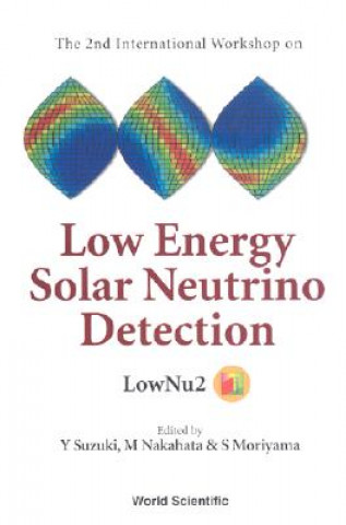 Kniha Low Energy Solar Neutrino Detection, Proceedings Of The 2nd International Workshop 