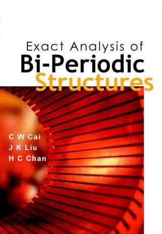 Carte Exact Analysis Of Bi-periodic Structures H.C. Chan