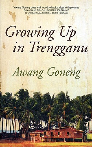 Kniha Growing Up in Trengganu Awang Goneng