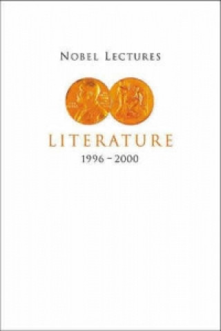 Carte Nobel Lectures In Literature, Vol 5 (1996-2000) Horace Engdahl
