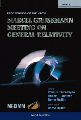 Livre Ninth Marcel Grossmann Meeting, The: On Recent Developments In Theoretical And Experimental General Relativity, Gravitation And Relativistic Field The Gurzadyan Vahe G