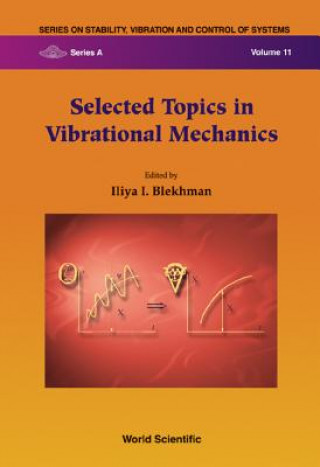 Książka Selected Topics In Vibrational Mechanics Blekhman Iliya I