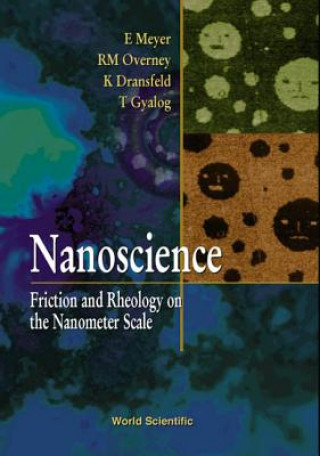 Kniha Nanoscience: Friction And Rheology On The Nanometer Scale Ernst Meyer