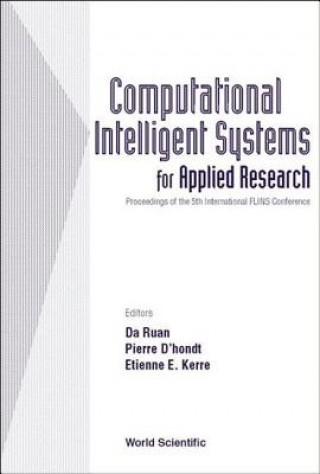 Carte Computational Intelligent Systems For Applied Research, Proceedings Of The 5th International Flins Conference (Flins 2002) D'hondt Pierre